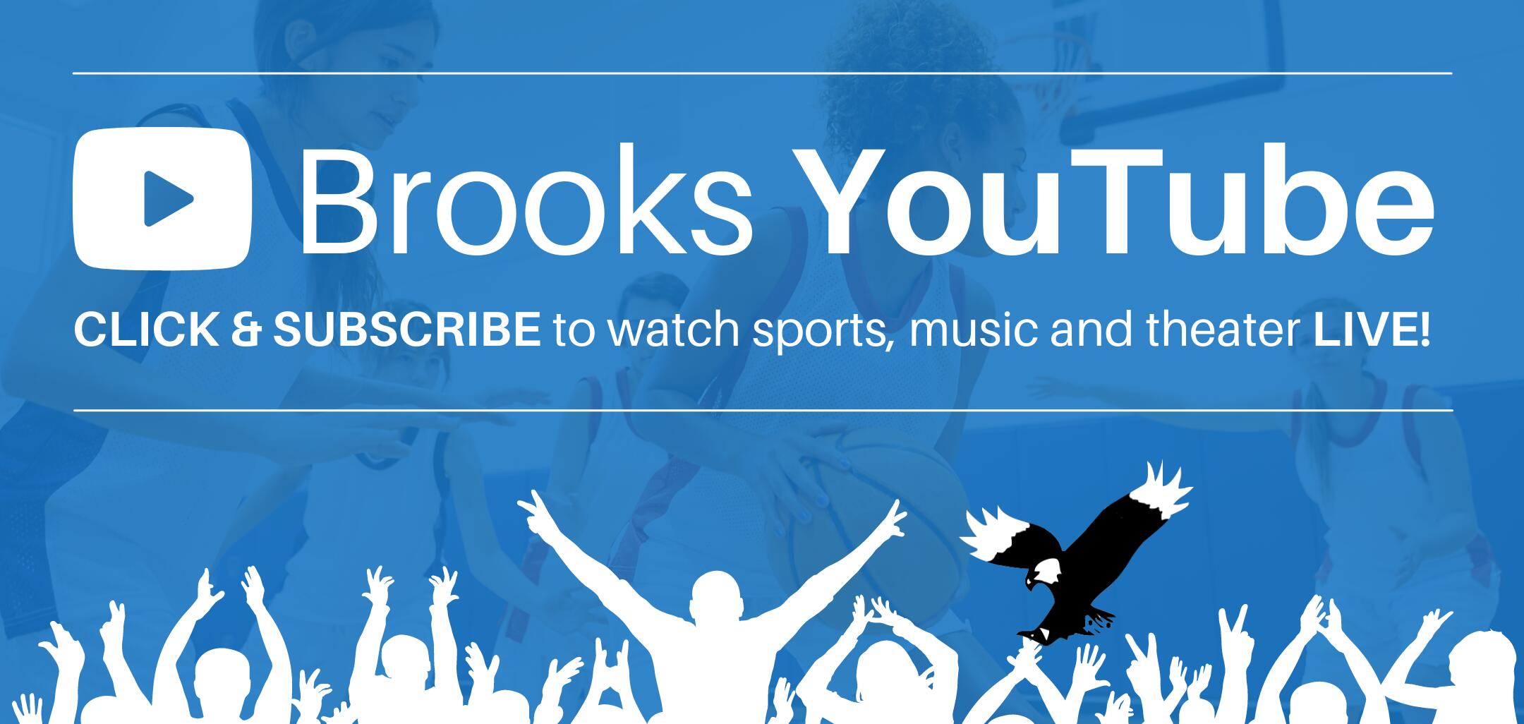 Brooks YouTube - Click & subscribe to watch sports, music and theater