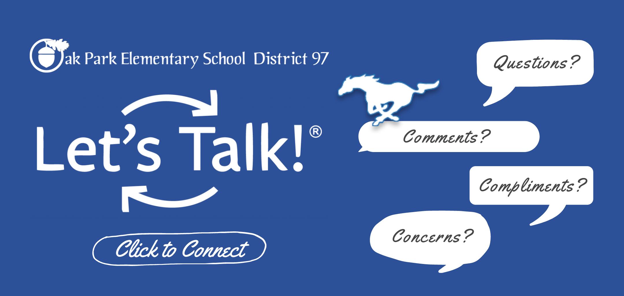 Share questions, concerns or compliments via Let's Talk!